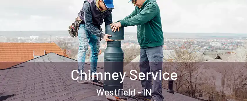  Chimney Service Westfield - IN