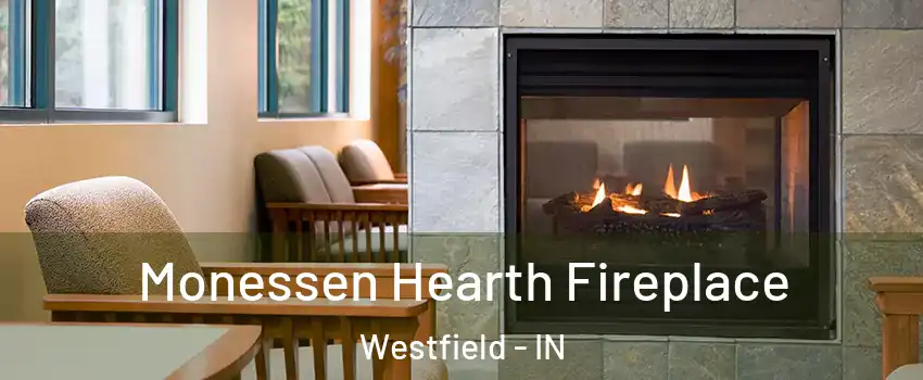  Monessen Hearth Fireplace Westfield - IN