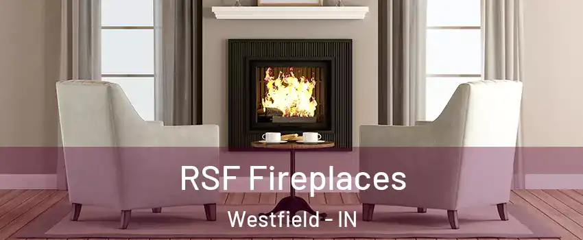  RSF Fireplaces Westfield - IN